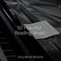 50 Peaceful Reading Music - Piano Suave Relajante