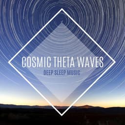 Cosmic Theta Waves - Deep Sleep Music - Thetahealing