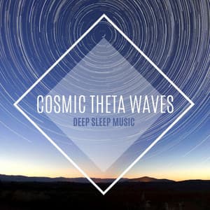 Cosmic Theta Waves - Deep Sleep Music - Thetahealing