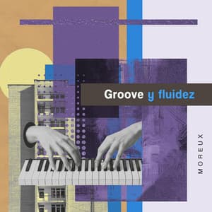 Groove y fluidez - Moreux