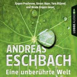 Eine unberührte Welt - Andreas Eschbach
