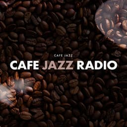 Cafe Jazz Radio - Cafe Jazz