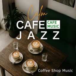 Calm CAFE JAZZ - Coffee Shop Music