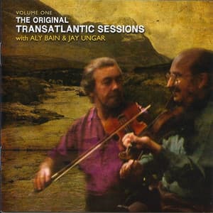 Transatlantic Sessions - Series 1: Volume One - Aly Bain