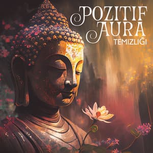 Pozitif Aura Temizliği: Pozitif Enerji Titreşimi, Negatif Enerjiyi Temizler - Gevşeme Meditasyon Akademisi