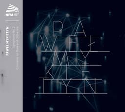 Mykietyn: Symphony No. 2 & Flute Concerto - Paweł Mykietyn