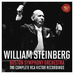 William Steinberg - Boston Symphony Orchestra - The Complete RCA Victor Recordings - William Steinberg