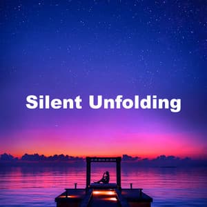 Silent Unfolding - Mindful Changes