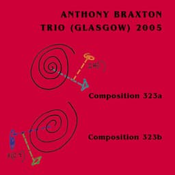 Composition 323 A; Composition 323 B - Anthony Braxton