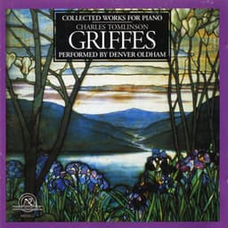 Charles Tomlinson Griffes: Collected Works for Piano - Charles Griffes