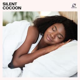 Silent Cocoon: Deep Sleep Music - Deep Sleep Rhythm