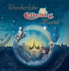 Wonderlijke Efteling Muziek - Efteling