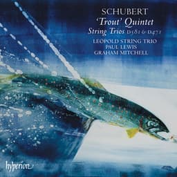 Schubert: Trout Quintet; String Trios - Franz Schubert