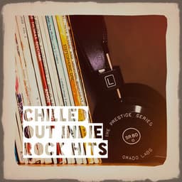 Chilled out Indie Rock Hits - Country Folk