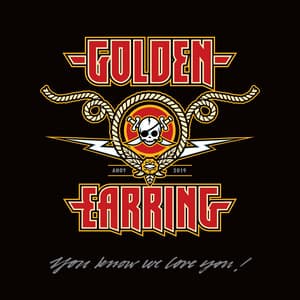 You Know We Love You - Golden Earring