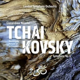 Tchaikovsky: Symphony No. 4 - Mussorsky: Pictures at an Exhibition - London Symphony Orchestra
