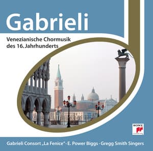 Gabrieli in San Marco - Music for a capella choirs and multiple choirs, brass & organ - Giovanni Gabrieli