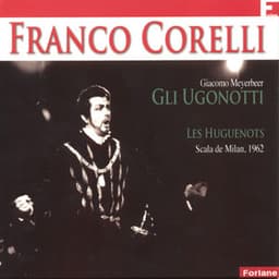 Franco Correlli: Les Huguenots - Giacomo Meyerbeer