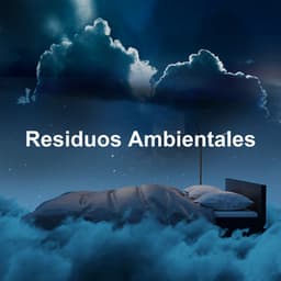 Residuos Ambientales - Musica para Meditar