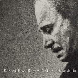 Remembrance - Mike Melillo