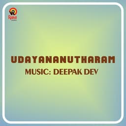 UdayananuTharam - Deepak Dev