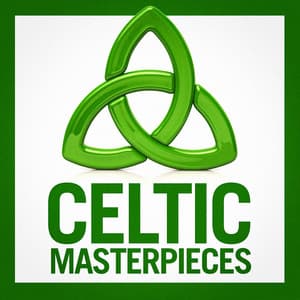 Celtic Masterpieces - Irish Celtic Music