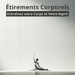 Étirements corporels: Entraînez votre corps et votre esprit - Profonda Quiete