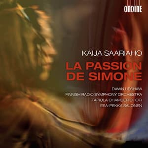 Saariaho: La passion de Simone - Kaija Saariaho