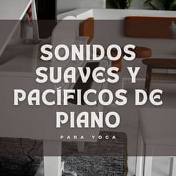 Sonidos Suaves Y Pacíficos De Piano Para Yoga - Mermeladas suaves de jazz