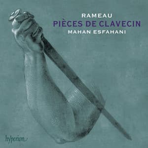 Rameau: Pièces de clavecin – Complete Keyboard Suites - Jean-Philippe Rameau