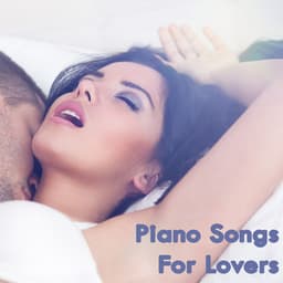 Piano Songs For Lovers - Piano Love Songs