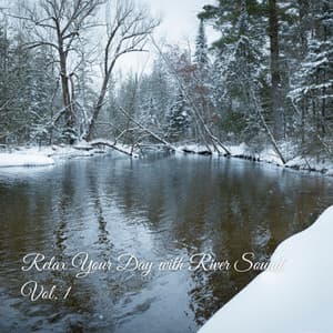 Relax Your Day with River Sound Vol. 1 - Nature Calm