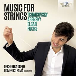 Music for Strings by: Elgar, Arensky, Tchaikovsky, Fuchs - Pyotr Ilyich Tchaikovsky
