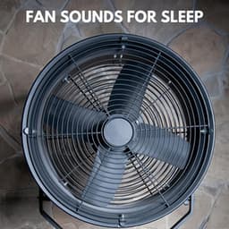 Fan Sounds for Sleep - Fan Sounds
