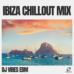 Ibiza Chillout Mix - Dj Vibes EDM