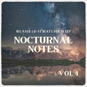Nocturnal Notes - Relaxed Lo-fi Beats for Sleep Vol.4 - Relax α Wave