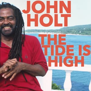 The Tide Is High - John Holt