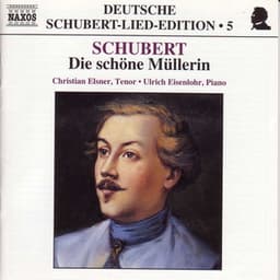 Schubert: Lied Edition 5 - Die Schone Mullerin - Franz Schubert