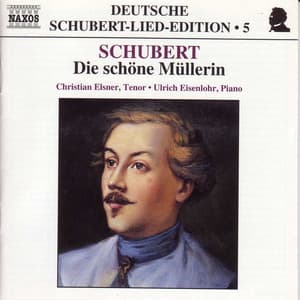 Schubert: Lied Edition 5 - Die Schone Mullerin - Franz Schubert