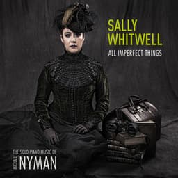 All Imperfect Things: The Piano Music of Michael Nyman - Michael Nyman