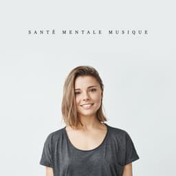Santé mentale Musique: Bien-être, Calme Relaxant Yoga Étude Méditation Sommeil, Éveil, Pensées - Académie de Bien-Être