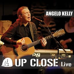 Up Close Live - Angelo Kelly