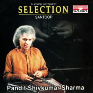Pandit Shivkumar Sharma-Selection-Santoor - Traditional