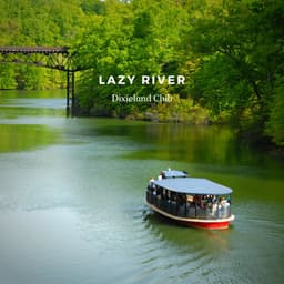 Lazy River - Dixieland Club
