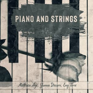 Piano and Strings - Mathieu Age