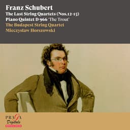 Franz Schubert: The Last String Quartets Nos. 12-15, Piano Quintet "The Trout" - Franz Schubert