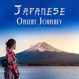 Japanese Orient Journey: Feel Like Relaxing Fresh Breeze - Zen Natural Sounds