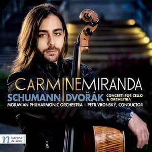 Schumann & Dvořák: Cello Concertos - Carmine Miranda