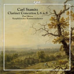 Carl Stamitz: Clarinet Concertos Nos. 1, 6 & 8 - Carl Stamitz