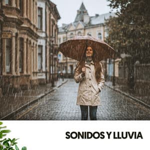 Sonidos y Lluvia: Para el alma - Relajacion